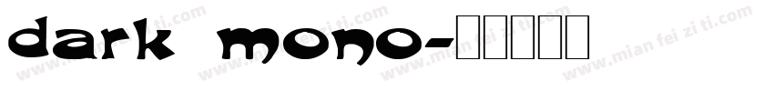 dark mono字体转换